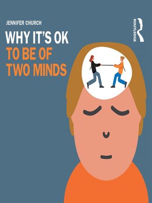 cover image of Why It's OK to be of Two Minds